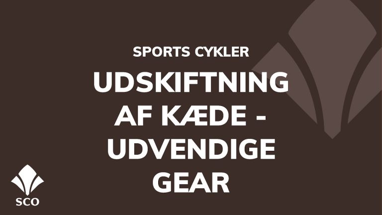 Videoguide: Udskiftning af kæde med cykel med udvendige gear